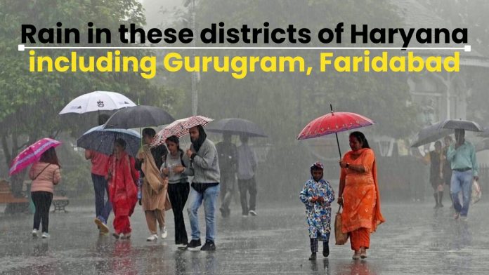 Rain in these districts of Haryana including Gurugram, Faridabad