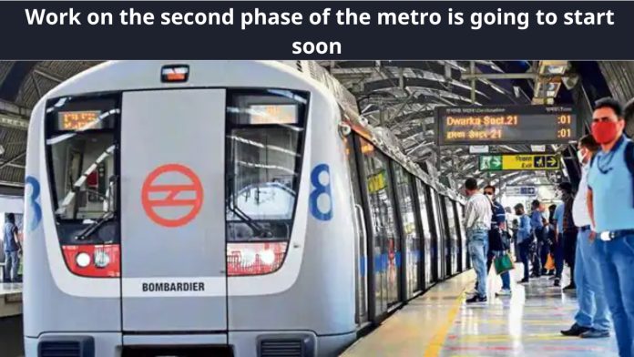 Work on the second phase of the metro is going to start soon